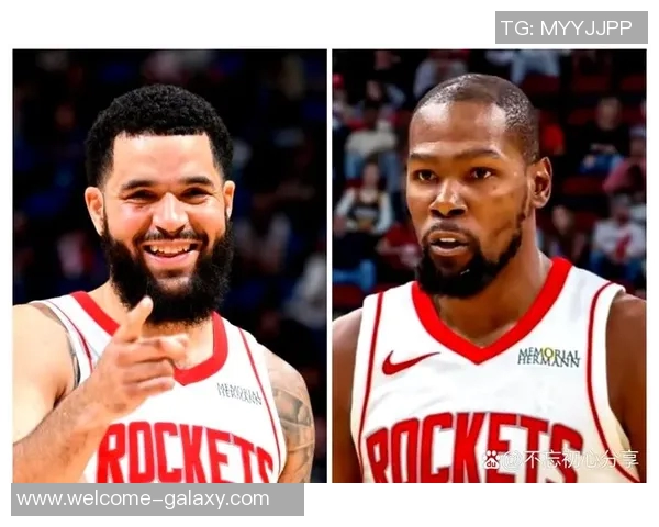 杜兰特与火箭续约展现决心范弗里特伤后他将肩负更大责任